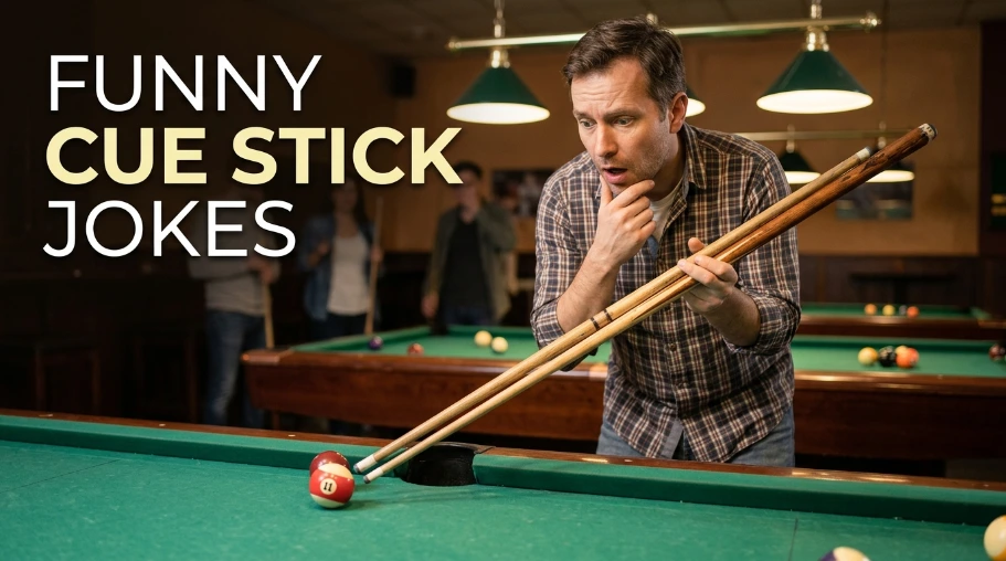 Funny Cue Stick Jokes